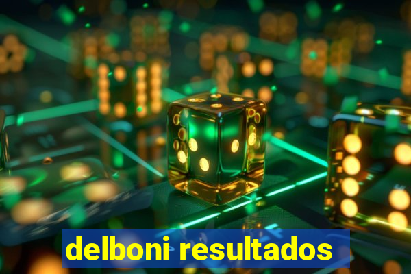 delboni resultados